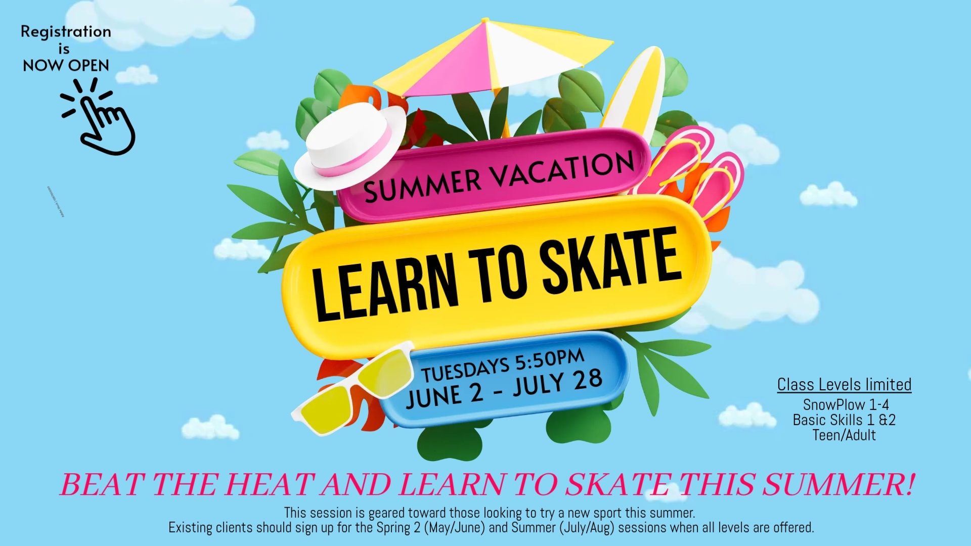 LEARN TO SKATE DURING SUMMER VACATION! REGISTRATION NOW OPEN FOR AGES 3+