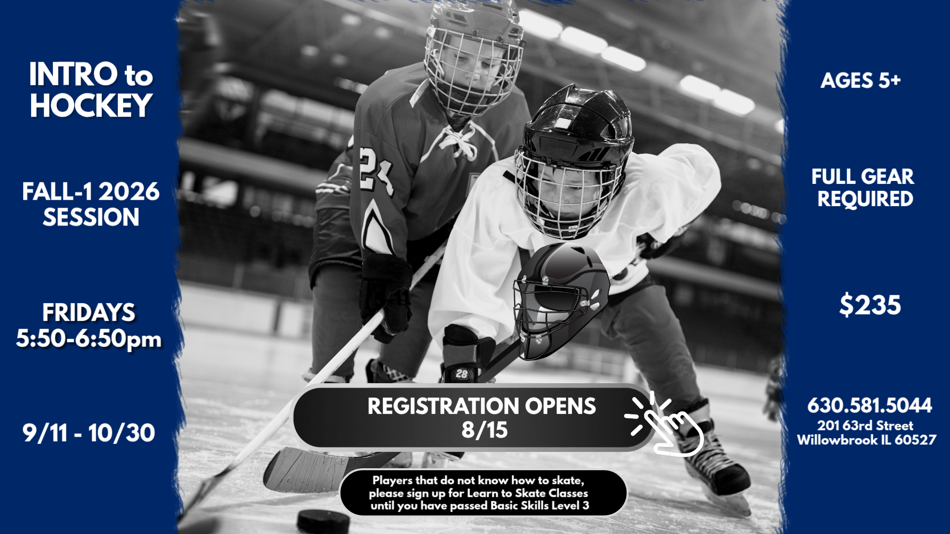 INTRO TO HOCKEY STARTS 9/11 AGES 5-11yrs